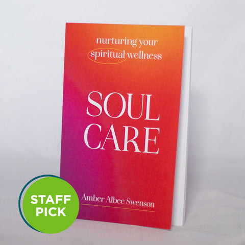 Soul Care: Nurturing Your Spiritual Wellness
