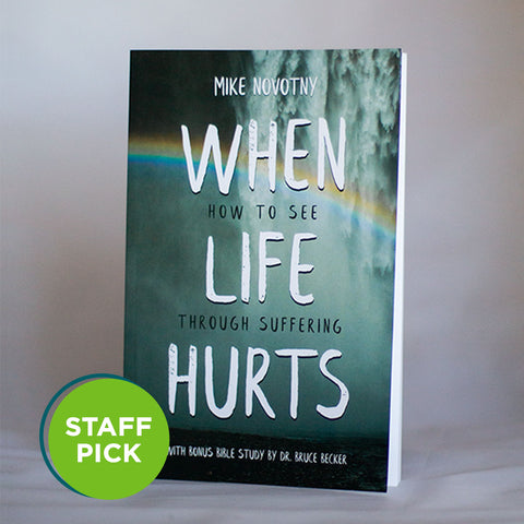 When Life Hurts: How to See Through Suffering