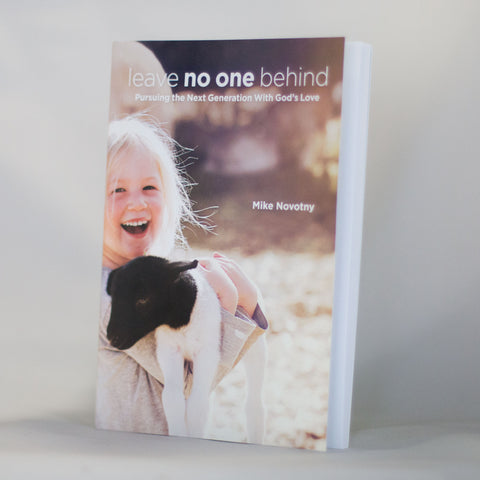 Leave No One Behind: Pursuing the Next Generation With God’s Love