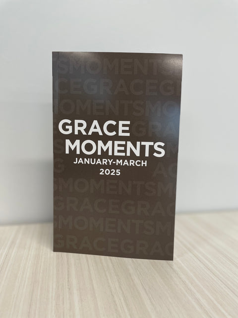 Grace Moments: January–March 2025