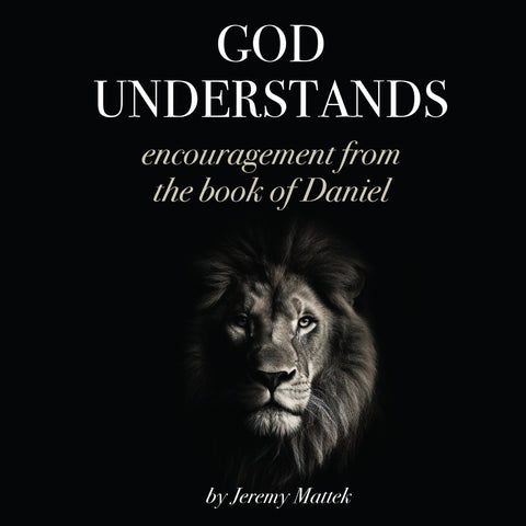 God Understands: Encouragement From the Book of Daniel | E-book
