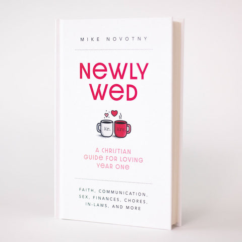 Newlywed: A Christian Guide for Loving Year One