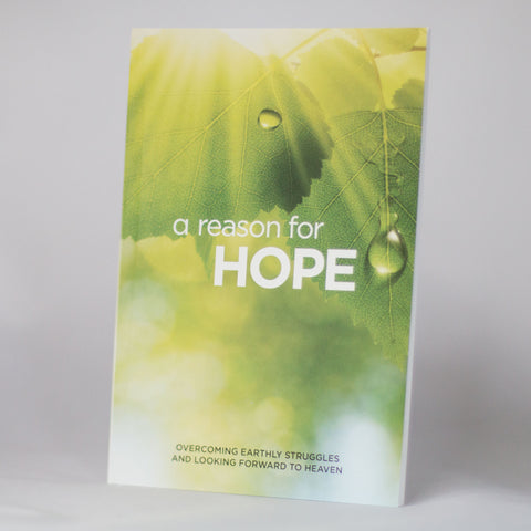 A Reason for Hope: Overcoming Earthly Struggles and Looking Forward to Heaven