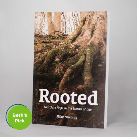 Rooted: Your Sure Hope in the Storms of Life