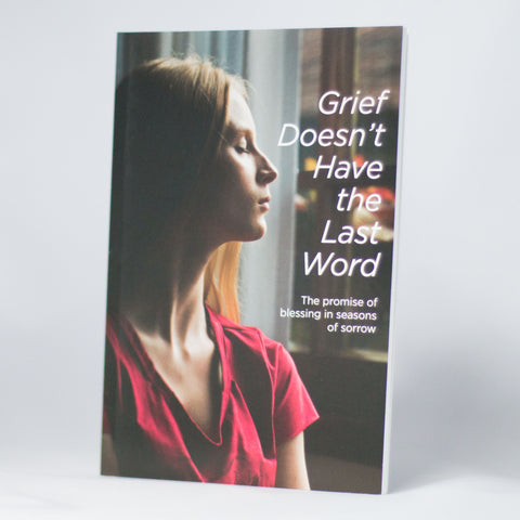 Grief Doesn’t Have the Last Word