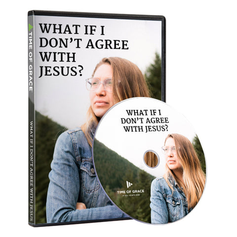 ¿Qué pasa si no estoy de acuerdo con Jesús? Programa