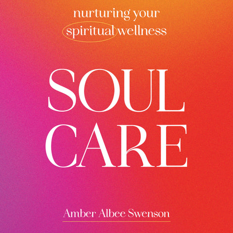 Soul Care: Nurturing Your Spiritual Wellness | E-book