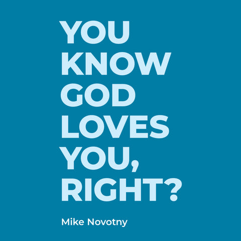 You Know God Loves You, Right? | E-book