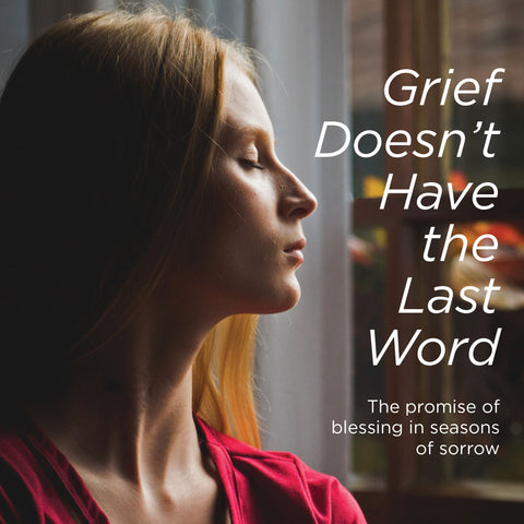 Grief Doesn’t Have the Last Word | E-book
