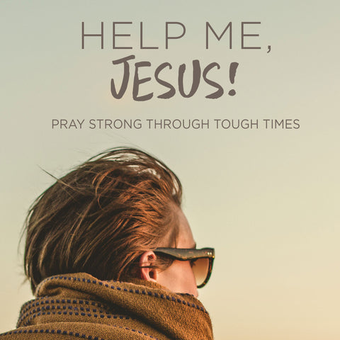 ¡Ayúdame, Jesús! Ore fuerte en tiempos difíciles | Libro electronico