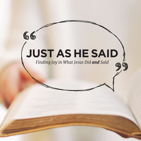 Tal como Él dijo: Encontrar gozo en lo que Jesús hizo y dijo | Libro electronico