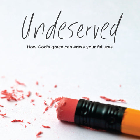 Inmerecido: Cómo la gracia de Dios puede borrar tus fracasos | Libro electronico